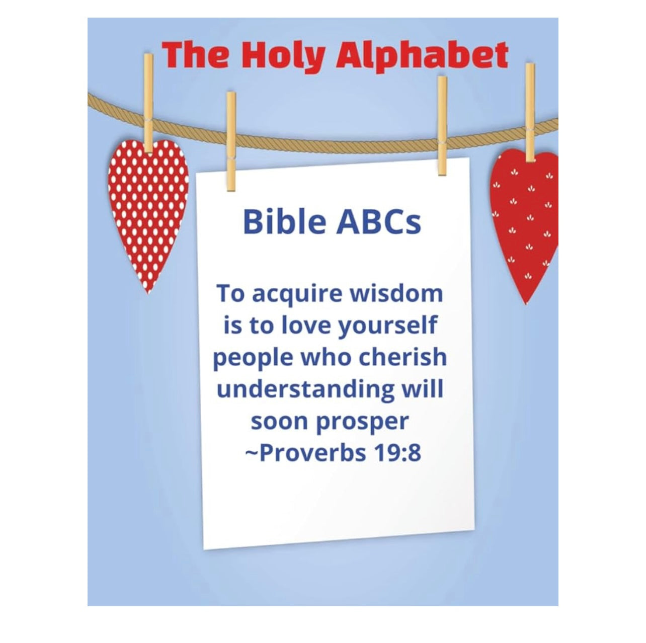 A: The Holy Alphabet: Bible ABCs